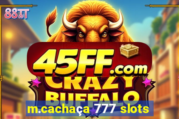 m.cachaça 777 slots